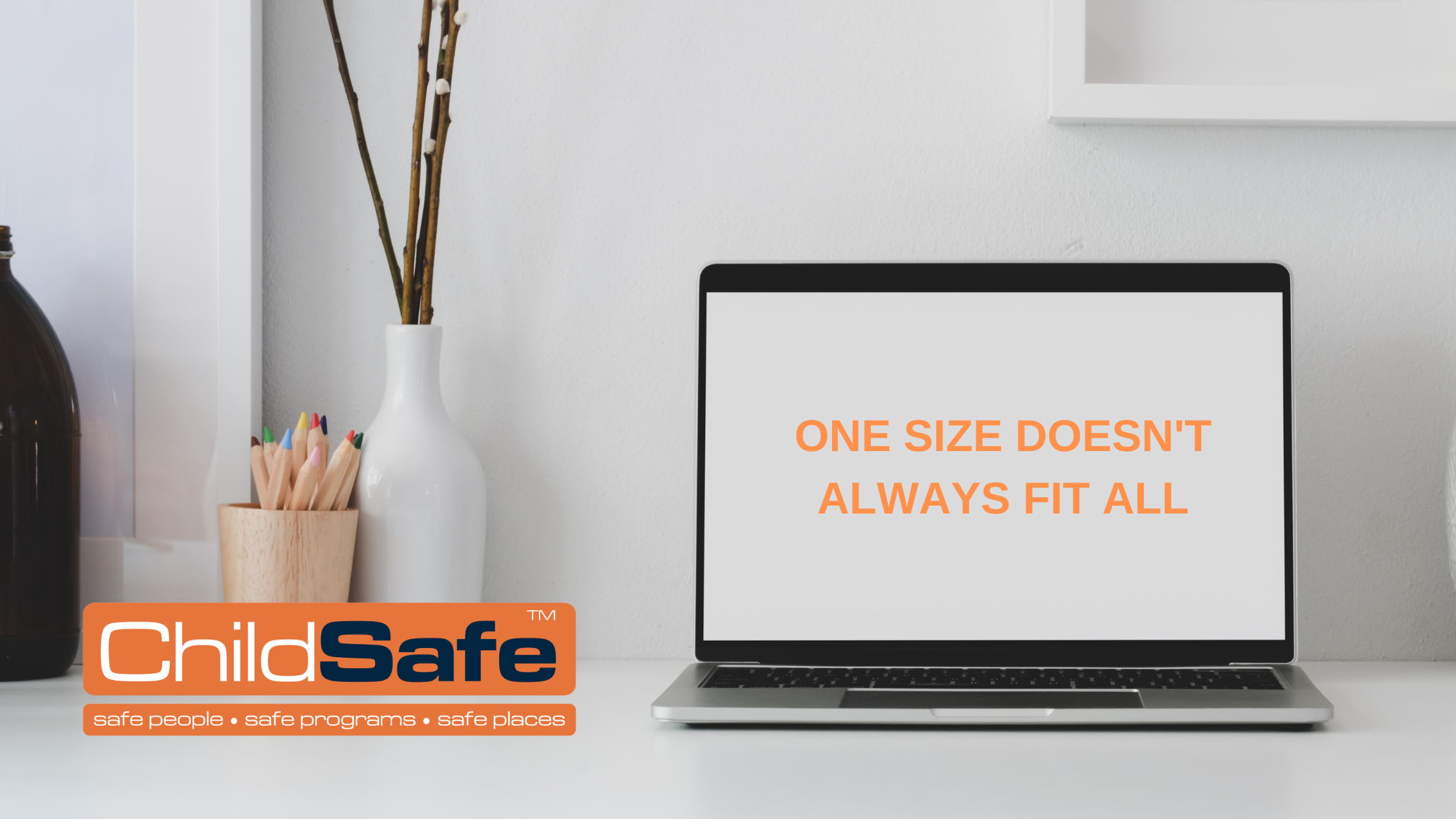 Child Safety Policies: One size doesn’t always fit all